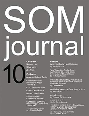 Seller image for SOM Journal 10 by Jacobs, Karrie, Abeles, Oren, De Monchaux, Thomas, Roth, Marco, Adams, Nicholas [Paperback ] for sale by booksXpress