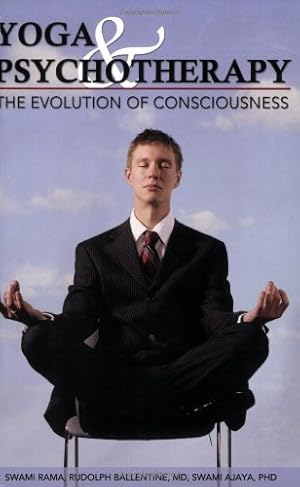Image du vendeur pour Yoga and Psychotherapy: The Evolution of Consciousness by Swami Rama, Swami Ajaya, Rudolpy Ballentine [Paperback ] mis en vente par booksXpress