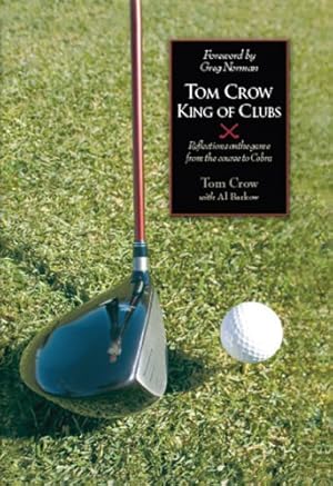 Image du vendeur pour Tom Crow: King of Clubs by Crow, Tom, Barkow, Al [Hardcover ] mis en vente par booksXpress