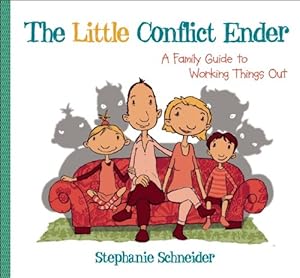 Seller image for The Little Conflict Ender: A Family Guide to Working Things Out by Schneider, Stephanie [Hardcover ] for sale by booksXpress
