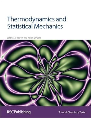 Imagen del vendedor de Thermodynamics and Statistical Mechanics (Basic Concepts In Chemistry) by John M. Seddon, Julian D. Gale [Paperback ] a la venta por booksXpress