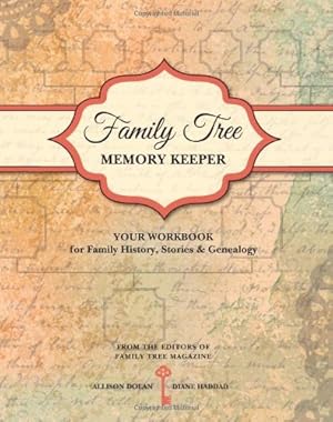 Seller image for Family Tree Memory Keeper: Your Workbook for Family History, Stories and Genealogy by Dolan, Allison, Haddad, Diane [Paperback ] for sale by booksXpress