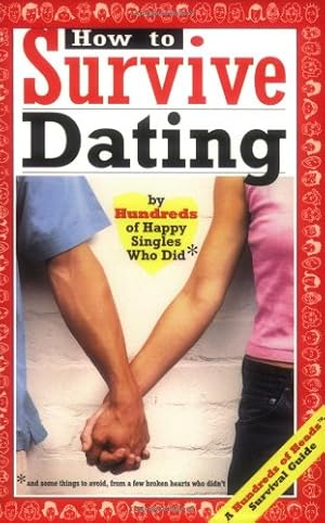 Immagine del venditore per How to Survive Dating: By Hundreds of Happy Singles Who Did and Some Things to Avoid from a Few Broken Hearts Who Didn't (Hundreds of Heads Survival Guides) by Hundreds of Heads, Mark W. Bernstein, Yadin Kaufmann [Paperback ] venduto da booksXpress