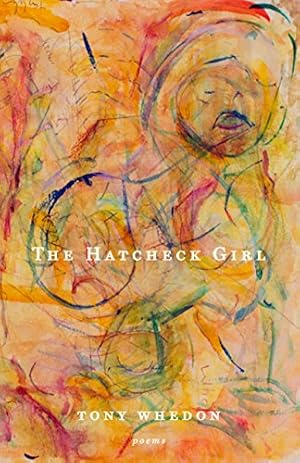 Image du vendeur pour The Hatcheck Girl: Poems by Whedon, Tony [Paperback ] mis en vente par booksXpress