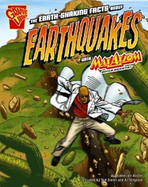 Seller image for The Earth-Shaking Facts about Earthquakes with Max Axiom, Super Scientist (Graphic Science) by Krohn, Katherine, Ward, Krista [Paperback ] for sale by booksXpress