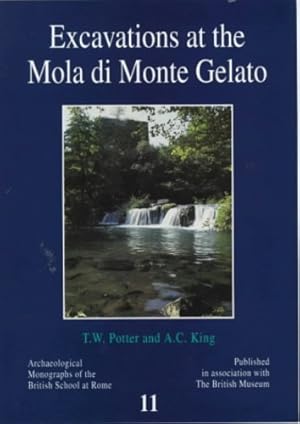 Image du vendeur pour Excavations at the Mola di Monte Gelato: A Roman and Medieval Settlement in South Etruria (Archaeological Monographs of the British School at Rome) by Potter, Timothy W., King, A. C. [Paperback ] mis en vente par booksXpress