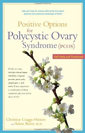 Immagine del venditore per Positive Options for Polycystic Ovary Syndrome (PCOS): Self-Help and Treatment (Positive Options for Health) by Craggs-Hinton, Christine, Balen, Adam [Paperback ] venduto da booksXpress