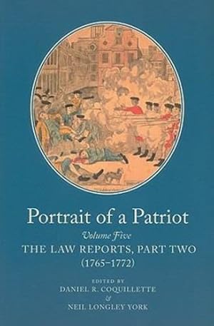Image du vendeur pour Portrait of a Patriot, Vol. 5: The Law Reports, Part 2 (1765-1772) by Quincy Jr., Josiah [Hardcover ] mis en vente par booksXpress