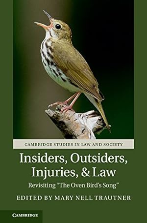 Seller image for Insiders, Outsiders, Injuries, and Law: Revisiting 'The Oven Bird's Song' (Cambridge Studies in Law and Society) [Paperback ] for sale by booksXpress