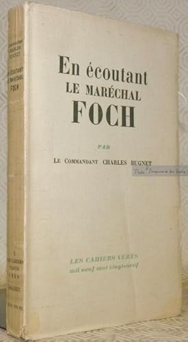 Bild des Verkufers fr En coutant le Marchal Foch, 1921 - 1929. Les Cahiers Verts, n. 1. zum Verkauf von Bouquinerie du Varis