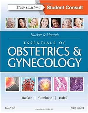 Seller image for Hacker & Moore's Essentials of Obstetrics and Gynecology by Gambone DO MPH Executive Editor, Joseph C., Hacker MD, Neville F., Hobel MD, Calvin J. [Paperback ] for sale by booksXpress
