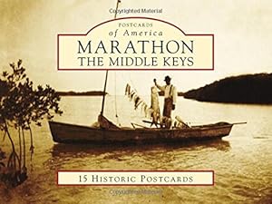 Seller image for Marathon: The Middle Keys (Postcards of America) by Wilkinson, Jerry, Albritton, Laura [Card Book ] for sale by booksXpress