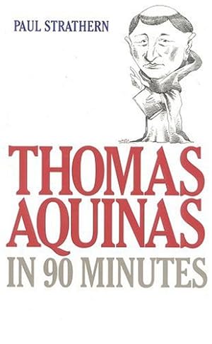 Seller image for Thomas Aquinas in 90 Minutes (Philosophers in 90 Minutes Series) by Strathern, Paul [Hardcover ] for sale by booksXpress
