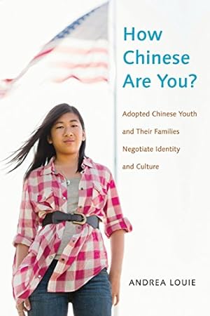 Bild des Verkufers fr How Chinese Are You?: Adopted Chinese Youth and their Families Negotiate Identity and Culture [Soft Cover ] zum Verkauf von booksXpress