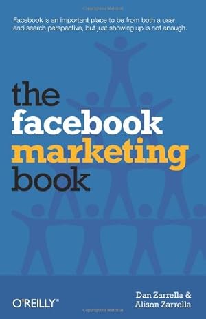 Seller image for The Facebook Marketing Book by Zarrella, Dan, Zarrella, Alison [Paperback ] for sale by booksXpress