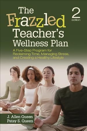 Imagen del vendedor de The Frazzled Teachers Wellness Plan: A Five-Step Program for Reclaiming Time, Managing Stress, and Creating a Healthy Lifestyle (Volume 2) [Soft Cover ] a la venta por booksXpress