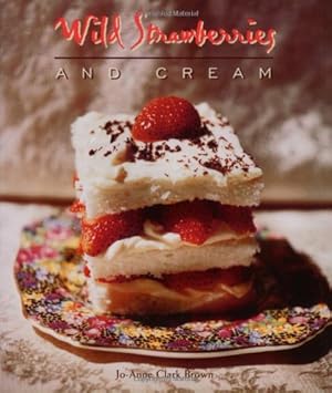 Immagine del venditore per Wild Strawberries and Cream by Brown, Jo-Anne Clark [Paperback ] venduto da booksXpress