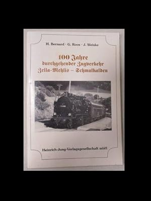 Seller image for 100 Jahre durchgehender Zugverkehr Zella-Mehlis - Schmalkalden. 20. Juni 1993. Beschreibung und Bau der Eisenbahnstrecke. Meiningen. for sale by Antiquariat Heubeck
