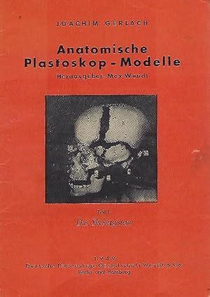 Seller image for Anatomische Plastoskop-Modelle Teil I: Das Skelettsystem for sale by Antiquariat Lcke, Einzelunternehmung