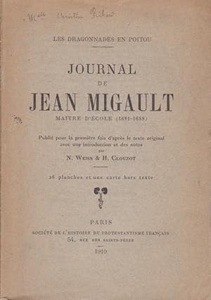 Journal de Jean Migault, maître d'école (1681-1688). Les dragonnades en Poitou.