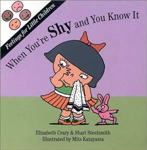 Seller image for When You're Shy and You Know It (Feelings for Little Children) by Crary, Elizabeth, Steelsmith, Shari [Board book ] for sale by booksXpress