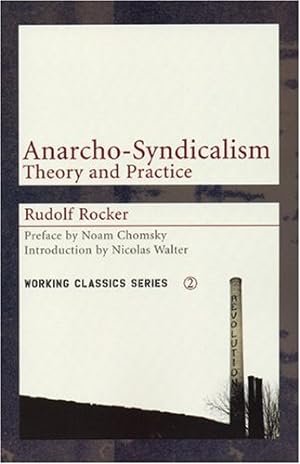Imagen del vendedor de Anarcho-Syndicalism: Theory and Practice (Working Classics) by Rocker, Rudolf [Paperback ] a la venta por booksXpress
