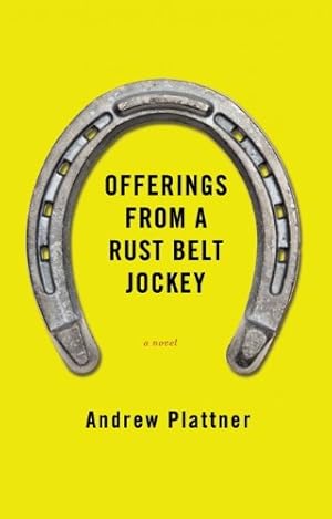 Seller image for Offerings From a Rust Belt Jockey by Plattner, Andy [Paperback ] for sale by booksXpress