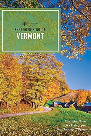 Seller image for Explorer's Guide Vermont (Fifteenth Edition) (Explorer's Complete) by Halvorsen, Lisa, O'Brien, Pat Goudey, Tree, Christina [Paperback ] for sale by booksXpress