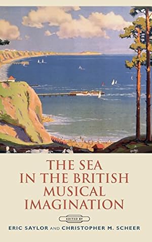 Image du vendeur pour The Sea in the British Musical Imagination [Hardcover ] mis en vente par booksXpress