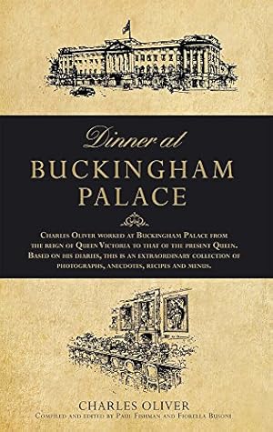 Immagine del venditore per Dinner at Buckingham Palace by Oliver, Charles [Hardcover ] venduto da booksXpress