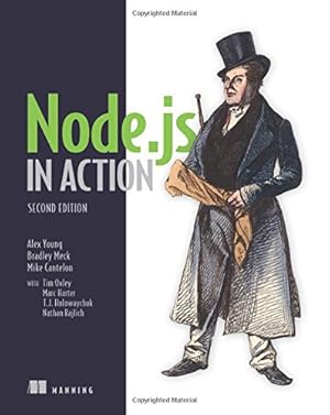 Seller image for Node.js in Action by Young, Alex R., Meck, Bradley, Cantelon, Mike, Oxley, Tim, Harter, Marc, Holowaychuk, TJ, Rajlich, Nathan [Paperback ] for sale by booksXpress