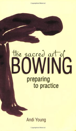 Seller image for The Sacred Art of Bowing: Preparing to Practice (The Art of Spiritual Living) [Soft Cover ] for sale by booksXpress