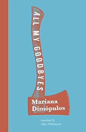 Seller image for All My Goodbyes by Dimópulos, Mariana [Paperback ] for sale by booksXpress