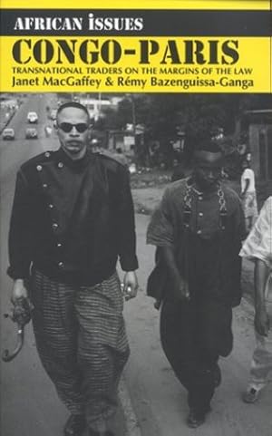 Immagine del venditore per Congo-Paris: Transnational Traders on the Margins of the Law (African Issues) by MacGaffey, Janet, Bazenguissa-Ganga, Rémy [Paperback ] venduto da booksXpress