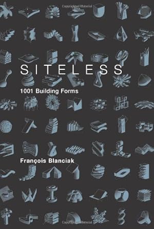 Imagen del vendedor de Siteless: 1001 Building Forms by François Blanciak [Paperback ] a la venta por booksXpress