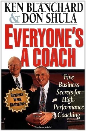 Imagen del vendedor de Everyone's a Coach: Five Business Secrets for High-Performance Coaching by Blanchard, Ken, Shula, Don [Paperback ] a la venta por booksXpress