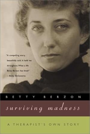 Imagen del vendedor de Surviving Madness: A Therapist's Own Story (Living Out: Gay and Lesbian Autobiographies) by Berzon, Betty [Hardcover ] a la venta por booksXpress