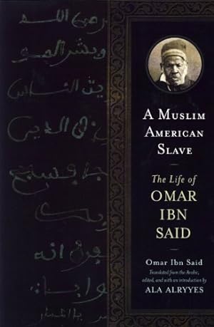 Seller image for A Muslim American Slave: The Life of Omar Ibn Said (Wisconsin Studies in Autobiography) by Said, Omar Ibn [Paperback ] for sale by booksXpress