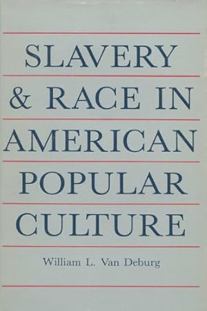Seller image for Slavery And Race: In American Popular Culture by Van Deburg, William L. [Paperback ] for sale by booksXpress