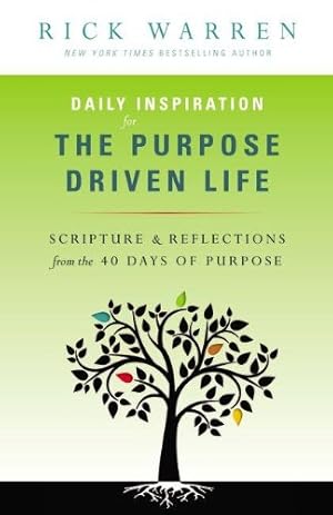 Bild des Verkufers fr Daily Inspiration for the Purpose Driven Life: Scriptures and Reflections from the 40 Days of Purpose by Warren, Rick [Mass Market Paperback ] zum Verkauf von booksXpress