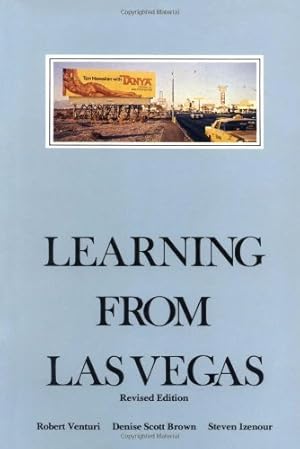 Immagine del venditore per Learning from Las Vegas - Revised Edition: The Forgotten Symbolism of Architectural Form by Robert Venturi, Steven Izenour, Denise Scott Brown [Paperback ] venduto da booksXpress