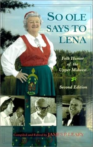 Seller image for So Ole Says to Lena: Folk Humor of the Upper Midwest [Paperback ] for sale by booksXpress