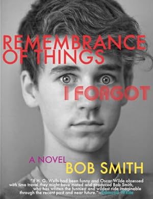 Seller image for Remembrance of Things I Forgot: A Novel by Smith, Bob [Hardcover ] for sale by booksXpress