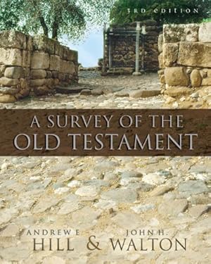 Image du vendeur pour A Survey of the Old Testament by Hill, Andrew E., Walton, John H. [Hardcover ] mis en vente par booksXpress