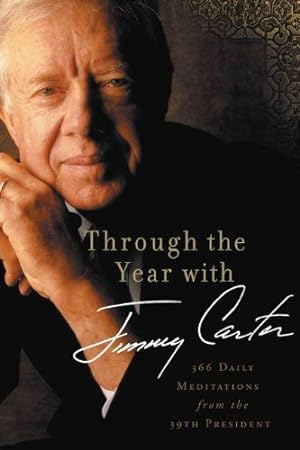 Immagine del venditore per Through the Year with Jimmy Carter: 366 Daily Meditations from the 39th President by Carter, Jimmy [Paperback ] venduto da booksXpress