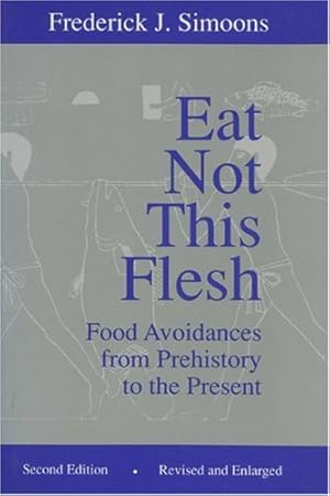 Seller image for Eat Not This Flesh, 2nd Edition: Food Avoidances from Prehistory to the Present by Simoons, Frederick J. [Paperback ] for sale by booksXpress