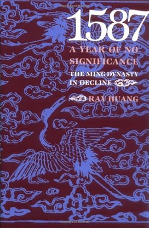 Immagine del venditore per 1587, A Year of No Significance: The Ming Dynasty in Decline [Soft Cover ] venduto da booksXpress