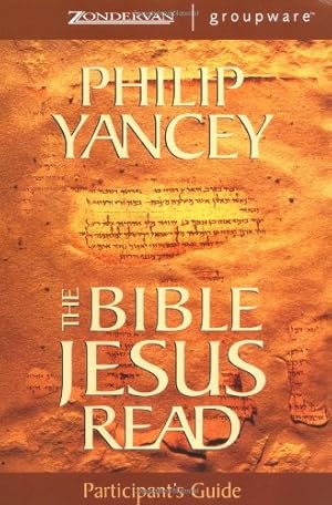 Seller image for The Bible Jesus Read Participant's Guide by Yancey, Philip [Paperback ] for sale by booksXpress