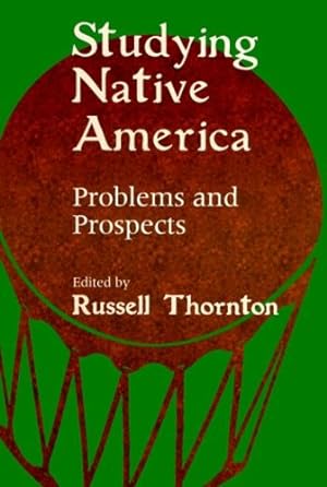 Immagine del venditore per Studying Native America: Problems & Prospects by Thornton, Russell [Paperback ] venduto da booksXpress