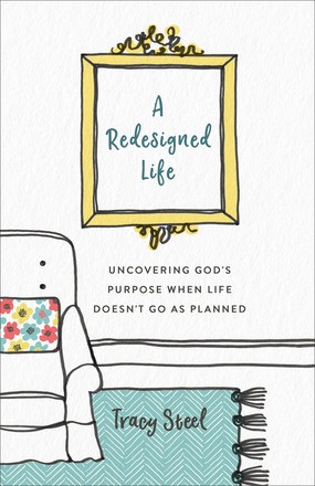 Seller image for A Redesigned Life: Uncovering God's Purpose When Life Doesn't Go as Planned for sale by ChristianBookbag / Beans Books, Inc.